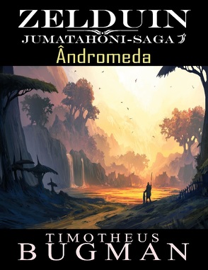 Zelduin – Ândromeda von Bugman,  Timotheus