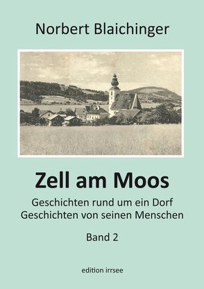 Zell am Moos 2 von Blaichinger,  Norbert