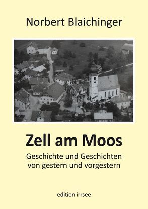 Zell am Moos von Blaichinger,  Norbert