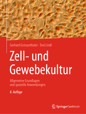 Zell- und Gewebekultur von Gstraunthaler,  Gerhard, Lindl,  Toni