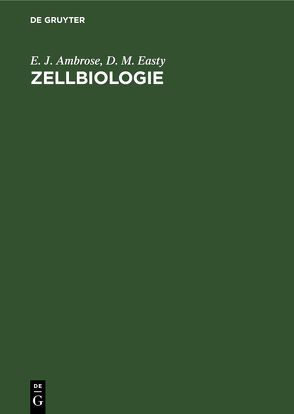 Zellbiologie von Ambrose,  E. J., Easty,  D. M.