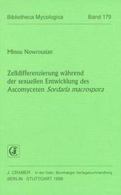 Zelldifferenzierung während der sexuellen Entwicklung des Ascomyceten Sordaria macrospora von Nowrousian,  Minou