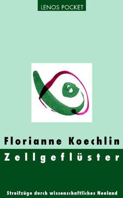 Zellgeflüster von Koechlin,  Florianne