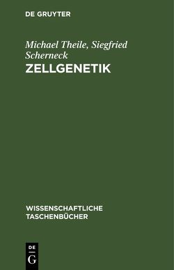 Zellgenetik von Scherneck,  Siegfried, Theile,  Michael