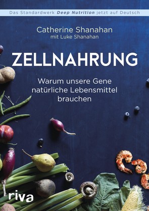 Zellnahrung von Shanahan,  Catherine