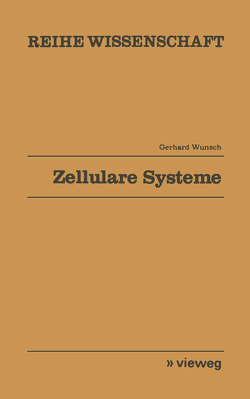 Zellulare Systeme von Wunsch,  Gerhard
