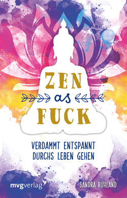 Zen as Fuck von Ruhland,  Sandra
