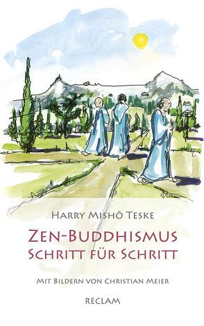 Zen-Buddhismus Schritt für Schritt von Meier,  Christian, Teske,  Harry Mishō