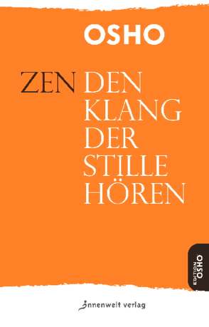 Zen – Den Klang der Stille hören von Osho, Spohr,  Joachim