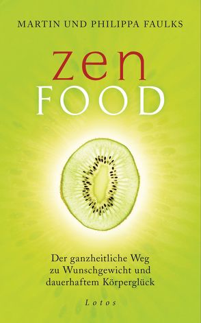 Zen Food von Faulks,  Martin und Philippa, Lehner,  Jochen
