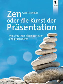 Zen oder die Kunst der Präsentation von Kommer,  Christoph, Kommer,  Isolde, Reynolds,  Garr