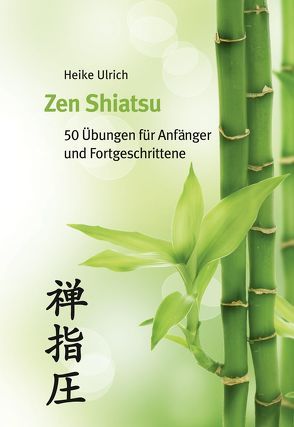 Zen Shiatsu von Ulrich,  Heike