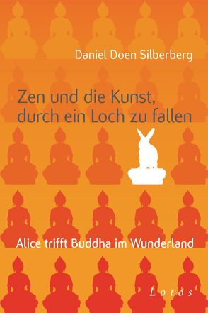 Zen und die Kunst, durch ein Loch zu fallen von Silberberg,  Daniel Doen, Weingart,  Karin