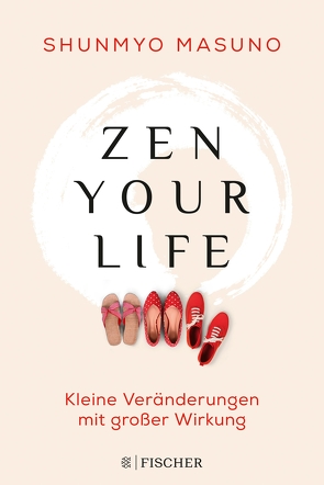Zen your life von Bartels,  Nora, Masuno,  Shunmyo