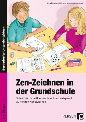 Zen-Zeichnen in der Grundschule von A.Wengenmayr, Weichert,  A.E.