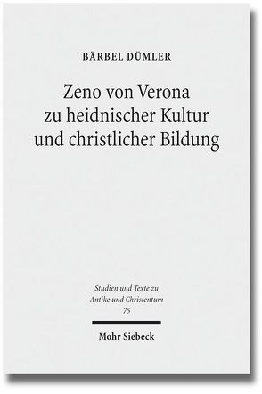 Zeno von Verona zu heidnischer Kultur und christlicher Bildung von Dümler,  Bärbel