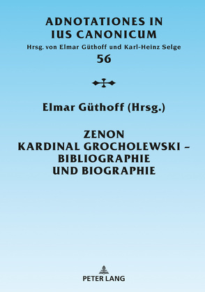 Zenon Kardinal Grocholewski – Bibliographie und Biographie von Güthoff,  Elmar