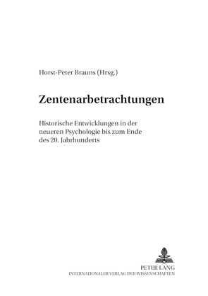 Zentenarbetrachtungen von Brauns,  Horst-Peter