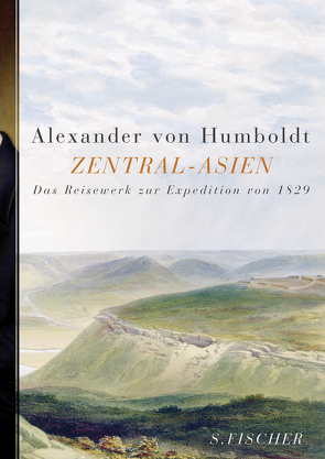 Zentral-Asien von Humboldt,  Alexander von, Lubrich,  Oliver