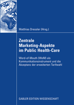 Zentral Marketing-Aspekte im Public Health-Care von Dressler,  Matthias