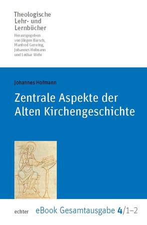 Zentrale Aspekte der Alten Kirchengeschichte von Hofmann,  Johannes