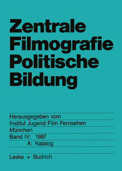 Zentrale Filmografie Politische Bildung von Institut Jugend Film Fernsehen,  München
