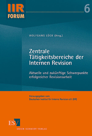 Zentrale Tätigkeitsbereiche der Internen Revision von Bubendorfer,  Reinhart, Buderath,  Hubertus, Heese,  Klaus, Henke,  Michael, Hunecke,  Jörg, Jackmuth,  Hans-Willi, Keller,  Thomas, Kemper,  Hans-Peter, Krumm,  Michael, Lindner,  Manfred, Lück,  Wolfgang, Müller,  Klaus Peter, Schartmann,  Bernd, Unmuth,  Anja, Warncke,  Markus, Wesel,  Peter