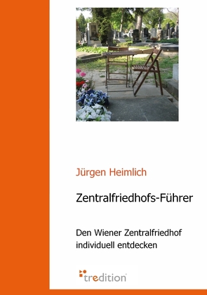 Zentralfriedhofs-Führer von Heimlich,  Jürgen