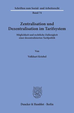 Zentralisation und Dezentralisation im Tarifsystem. von Kriebel,  Volkhart