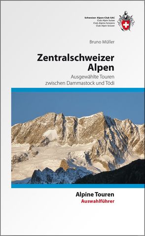 Zentralschweizer Alpen von Müller,  Bruno