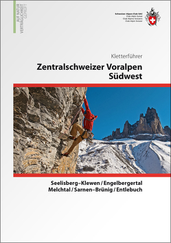 Zentralschweizer Voralpen Südwest Kletterführer von Lörtscher,  Urs