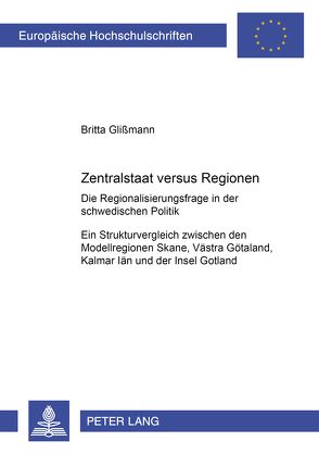 Zentralstaat versus Regionen von Glißmann,  Britta