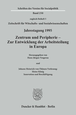 Zentrum und Peripherie – Zur Entwicklung der Arbeitsteilung in Europa. von Vosgerau,  Hans-Jürgen