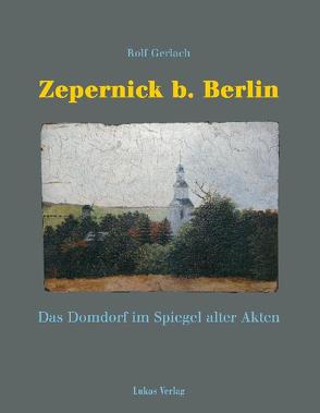 Zepernick bei Berlin von Gerlach,  Rolf