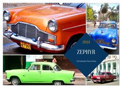 ZEPHYR – Ein britischer Ford in Kuba (Wandkalender 2024 DIN A2 quer), CALVENDO Monatskalender von von Loewis of Menar,  Henning