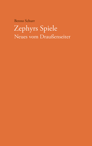 Zephyrs Spiele von Schurr,  Benno