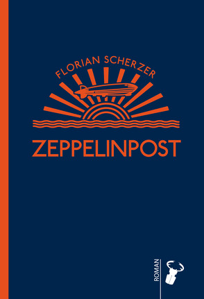 Zeppelinpost von Scherzer,  Florian