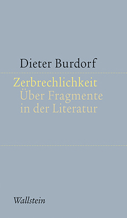 Zerbrechlichkeit von Burdorf,  Dieter