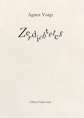 Zerdichtetes von Voigt,  Agnes