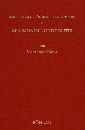 Zeremoniell und Politik von Schenk,  Gerrit Jasper