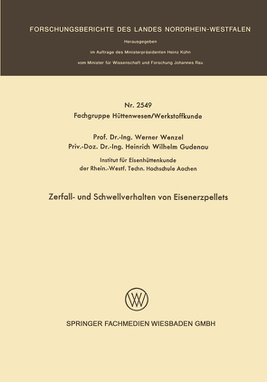 Zerfall- und Schwellverhalten von Eisenerzpellets von Wenzel,  Werner