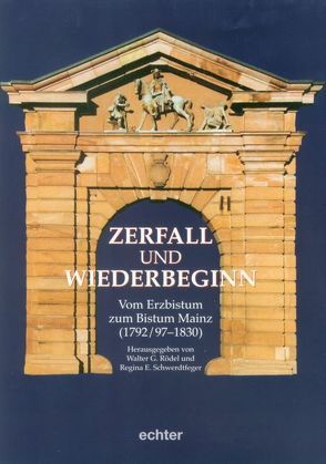 Zerfall und Wiederbeginn von Rödel,  Walter G., Schwerdtfeger,  Regina E