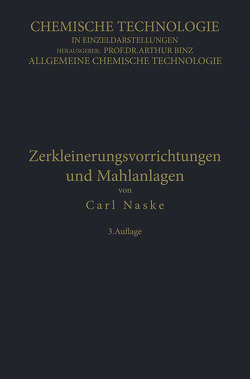 Zerkleinerungs-Vorrichtungen und Mahlanlagen von Naske,  Carl