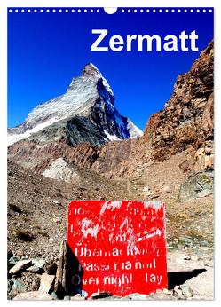 Zermatt (Wandkalender 2024 DIN A3 hoch), CALVENDO Monatskalender von Baumgartner,  Katja
