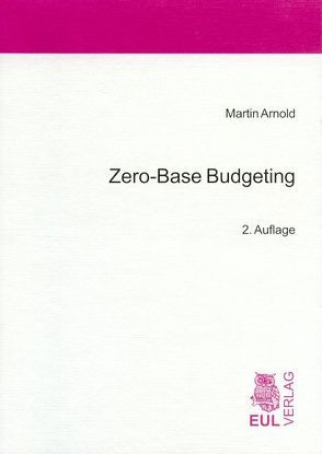 Zero-Base Budgeting von Arnold,  Martin