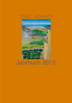 Zero-Domain Jahrbuch / Zero-Domain Jahrbuch 2015 von Sorokin,  Antip