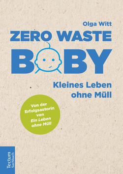 Zero Waste Baby von Witt,  Olga