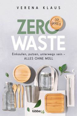 Zero Waste – so geht´s von Klaus,  Verena