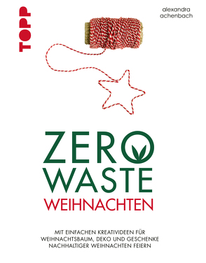 Zero Waste Weihnachten von Achenbach,  Alexandra