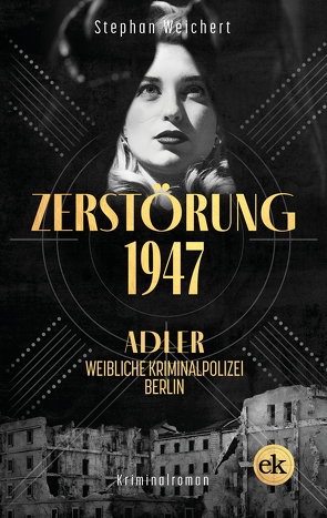 Zerstörung, 1947 von Weichert,  Stephan